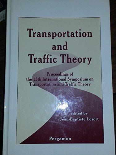 Book Transportation and Traffic Theory: Proceedings of the 13th International Symposium on Transportation and Traffic Theory, Lyon, France, 24-26 July, 1996 free