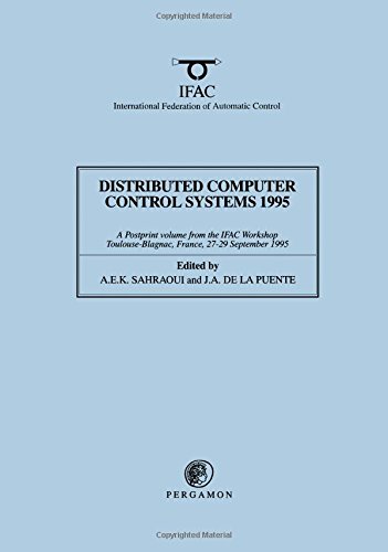 Book Distributed Computer Control Systems 1995 (IFAC Postprint Volume) free