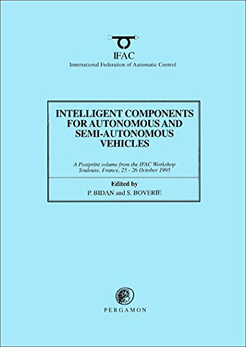 Book Intelligent Components For Autonomous And Semi-autonomous Vehicles (ifac Proceedings Volumes) free