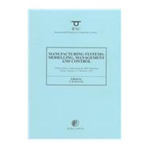 Book Manufacturing Systems: Modelling, Management And Control 1997 (ifac Proceedings Volumes) free