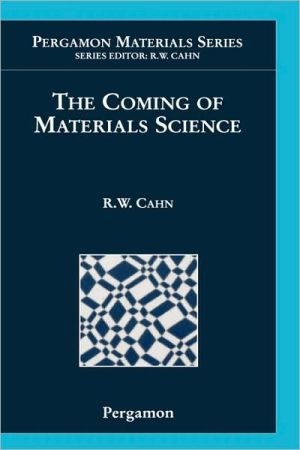 Book The Coming of Materials Science (Volume 5) (Pergamon Materials Series (Volume 5)) free