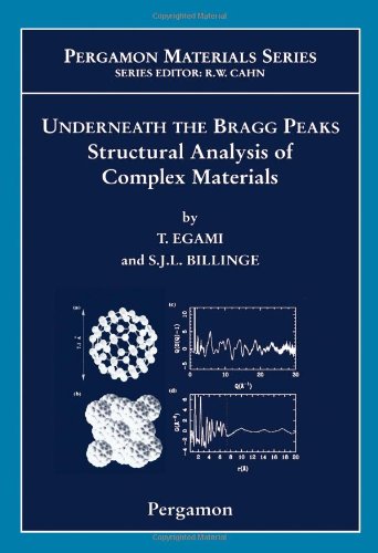 Book Underneath the Bragg Peaks: Structural Analysis of Complex Materials (Volume 16) (Pergamon Materials Series, Volume 16) free