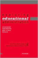 Book Exploring Educational Administration free