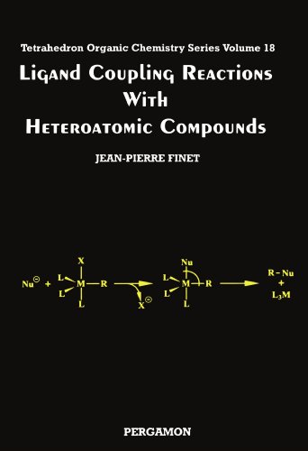 Book Ligand Coupling Reactions with Heteroatomic Compounds, Volume 18 (Tetrahedron Organic Chemistry) free
