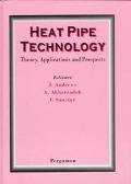 Book Heat Pipe Technology: Theory, Applications and Prospects (International Heat Pipe Conference Proceedings) free