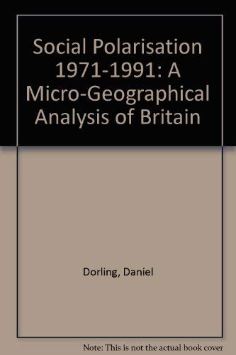 Book Social Polarisation 1971 - 1991: A Micro-geographical Analysis Of Britain free