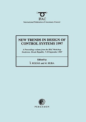 Book New Trends In Design Of Control Systems 1997 : A Proceedings Volume From The Second Ifac Workshop, Smolenice, Slovak Republic, 7-10 September 1997 free