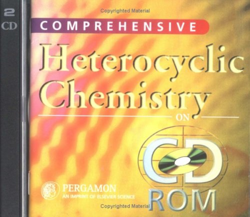 Book Comprehensive Heterocyclic Chemistry On Cd-rom: The Structure, Reactions, Synthesis And Uses Of Heterocyclic Compounds(volume 8-volume S) free