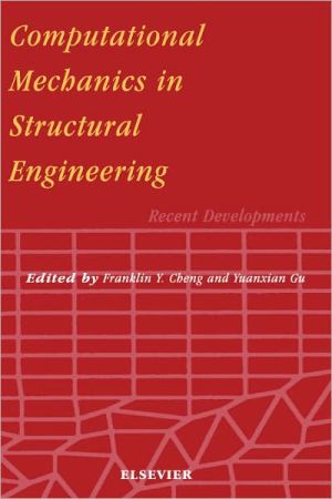 Book Computational Mechanics in Structural Engineering: Recent Developments free