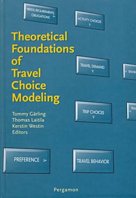 Book Theoretical Foundations of Travel Choice Modeling free