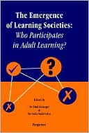 Book The Emergence of Learning Societies: Who Participates in Adult Learning? free