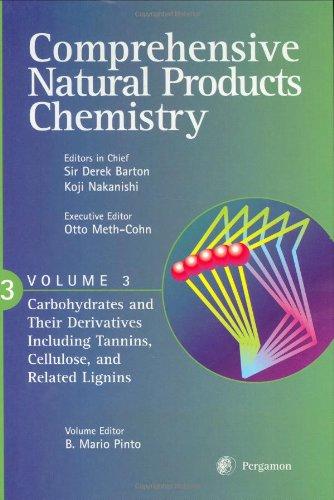 Book Comprehensive Natural Products Chemistry : Carbohydrates And Their Derivatives Including Tannins, Cellulose And Related Lignins free