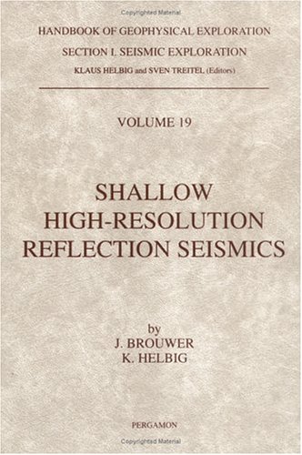 Book Shallow High-Resolution Reflection Seismics (Handbook of Geophysical Exploration: Seismic Exploration) free