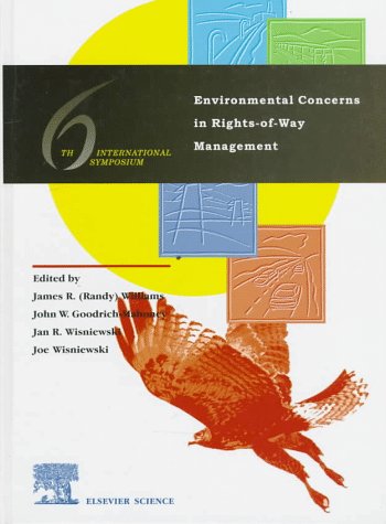 Book The Sixth International Symposium On Environmental Concerns In Rights-of-way Management: 24-26 February 1997, New Orleans. Louisiana, Usa free