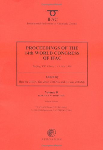 Book Proceedings Of The 14th World Congress Of Ifac (volume B): Robotics Automation free