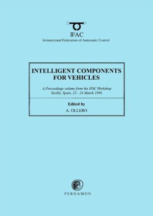 Book Intelligent Components For Vehicles (ifac Proceedings Volumes) free