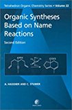 Book Organic Syntheses Based on Name Reactions (Volume 22) (Tetrahedron Organic Chemistry, Volume 22) free