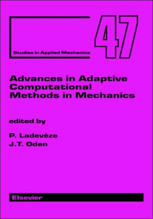 Book Advances in Adaptive Computational Methods in Mechanics (Volume 7) (Studies in Applied Mechanics, Volume 7) free