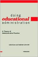 Book Doing Educational Administration: A Theory of Administrative Practice free
