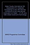 Book Water Quality International &#39;98 Bk. 4 : Wastewater: Industrial Wastewater Treatment Selected Proceedings of the 19th Biennial Conference of the International Association on Water Quality, Held in Vancouver, BC, Canada, 21-26 June 1998 free