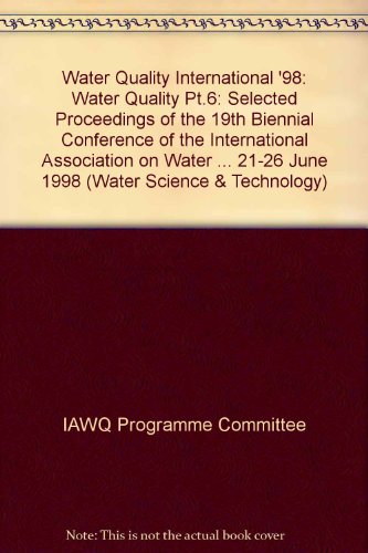 Book Water Quality International '98 Part 6: Water Quality: Environmental Contamination And Restoration free
