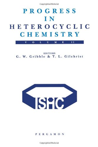 Book Progress in Heterocyclic Chemistry, Volume 11: A critical review of the 1998 literature preceded by two chapters on current heterocyclic topics free