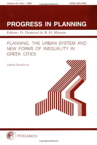 Book Planning, The Urban System And New Forms Of  Inequality In Greek Cities (progress In Planning) free
