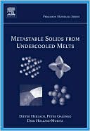 Book Metastable Solids from Undercooled Melts (Volume 10) (Pergamon Materials Series, Volume 10) free