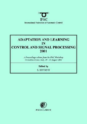 Book Adaptation And Learning In Control And Signal Processing 2001 (ifac Proceedings Volumes) free