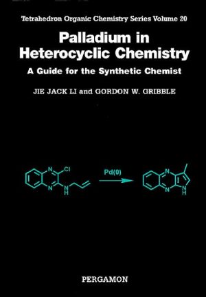 Book Palladium in Heterocyclic Chemistry: A Guide for the Synthetic Chemist free