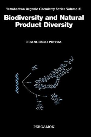 Book Biodiversity and Natural Product Diversity (Volume 21) (Tetrahedron Organic Chemistry, Volume 21) free