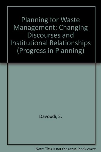 Book Planning For Waste Management: Changing Discourses And Institutional Relationships (progress In Planning) free