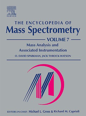 Book The Encyclopedia Of Mass Spectrometry, Vol. 7: Mass Analysis And Associated Instrumentation free