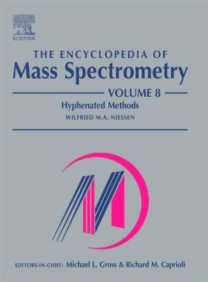 Book The Encyclopedia of Mass Spectrometry, Vol. 8: Hyphenated Methods free