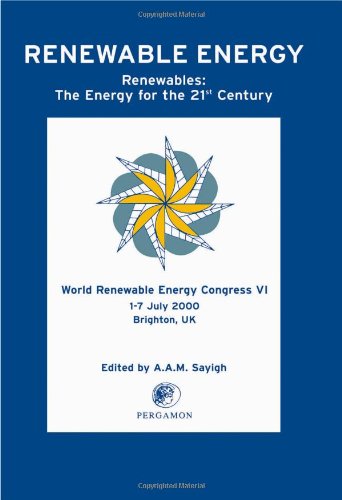 Book World Renewable Energy Congress VI: Renewables: The Energy for the 21<SUP>st</SUP> Century free