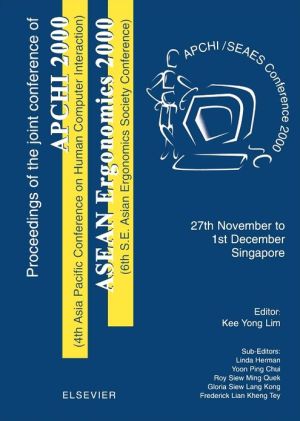 Book Proceedings of the 4th Asia Pacific Conference on Computer Human Interaction (APCHI 2000) and 6th S.E. Asian Ergonomics Society Conference (ASEAN Ergonomics 2000) free