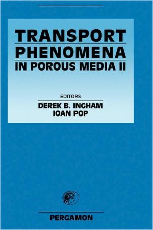 Book Transport Phenomena in Porous Media II free