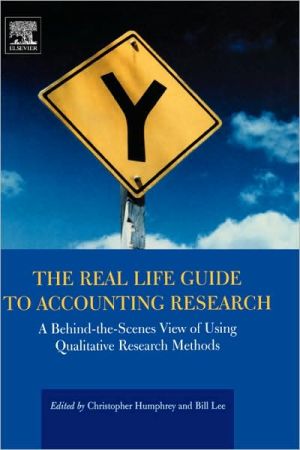 Book The Real Life Guide to Accounting Research: A Behind-the-Scenes View of Using Qualitative Research Methods free