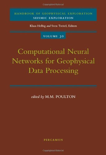 Book Computational Neural Networks for Geophysical Data Processing (Handbook of Geophysical Exploration: Seismic Exploration) free