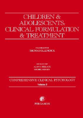 Book Children and Adolescents: Clinical Formulation and Treatment: Comprehensive Clinical Psychology, Volume 5 (Comprehensive Clinical Psychology S) free