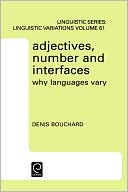 Book Adjectives, Number and Interfaces (North-Holland Linguistic Series: Linguistic Variations) free