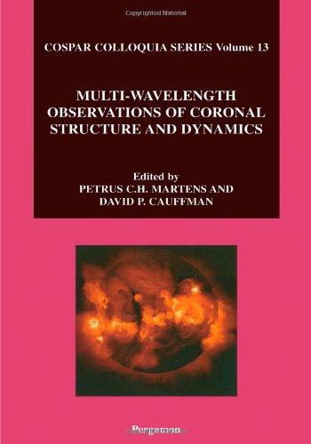 Book Multi-Wavelength Observations of Coronal Structure and Dynamics (Volume 13) (Cospar, Volume 13) free