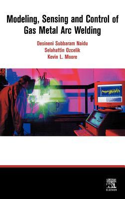 Book Modeling, Sensing and Control of Gas Metal Arc Welding free