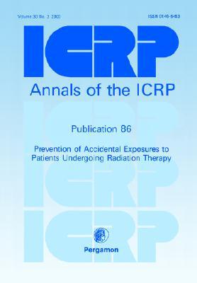 Book ICRP Publication 86: Prevention of Accidents to Patients Undergoing Radiation Therapy free