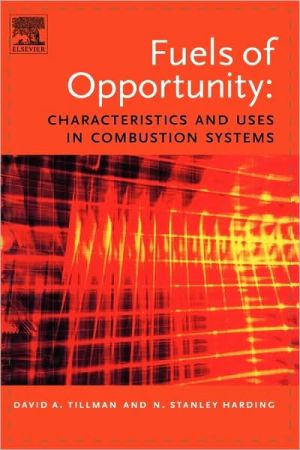 Book Fuels of Opportunity: Characteristics and Uses In Combustion Systems free