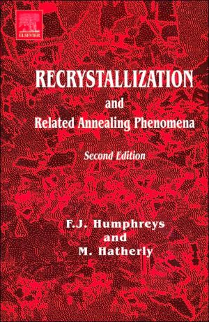 Book Recrystallization and Related Annealing Phenomena (Pergamon Materials Series) free