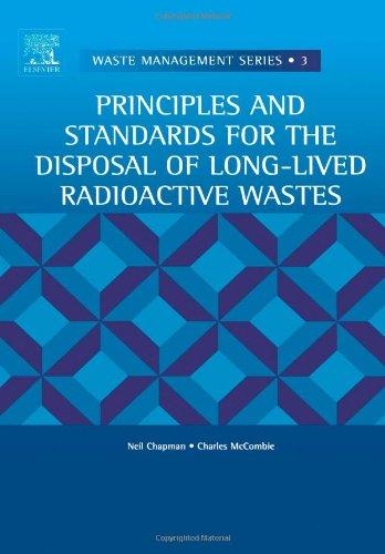 Book Principles and Standards for the Disposal of Long-lived Radioactive Wastes, Volume 3 (Waste Management) free
