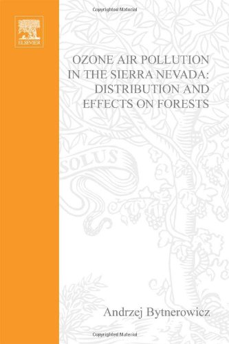 Book Ozone Air Pollution in the Sierra Nevada - Distribution and Effects on Forests, Volume 2 (Developments in Environmental Science) (Vol 2) free