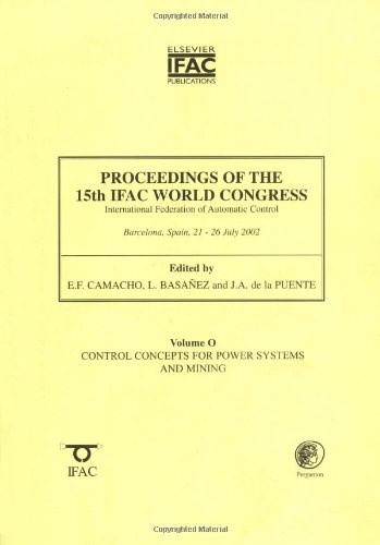 Book Proceedings Of The 15th Ifac World Congress On The International Federation Of Automatic Control: Control Concepts For Power Systems And Mining (ifac Proceedings Volumes) free
