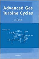 Book Advanced Gas Turbine Cycles: A Brief Review of Power Generation Thermodynamics free